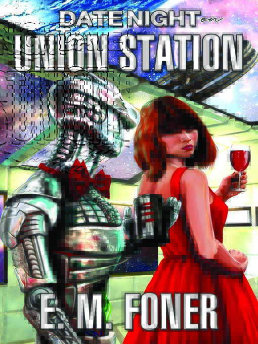 Title details for Date Night on Union Station by E. M. Foner - Available